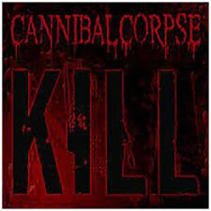 kill cannibal corpse