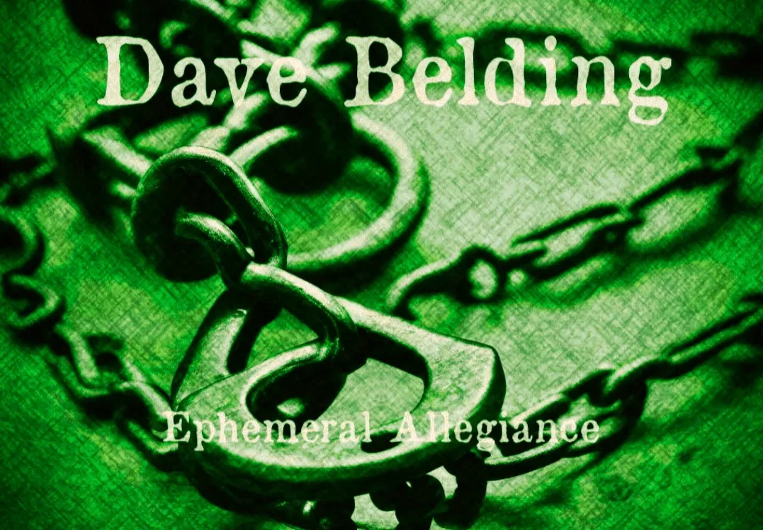 Dave Belding Ephemeral Allegiance