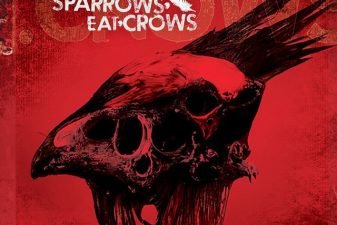 Sparrows Eat Crows