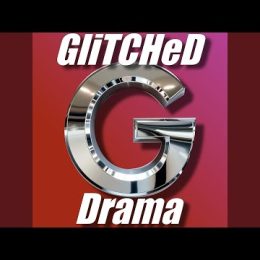 GliTCHeD – Drama (Alternate Mix)