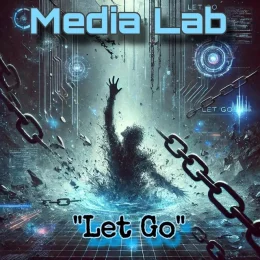 Media Lab - Let Go