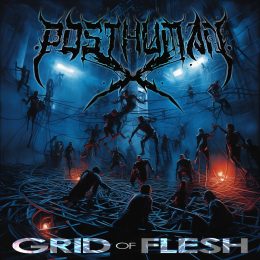 PostHumanX - Grid Of Flesh